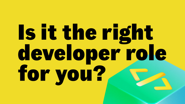 7 things to look for when choosing your next software developer role